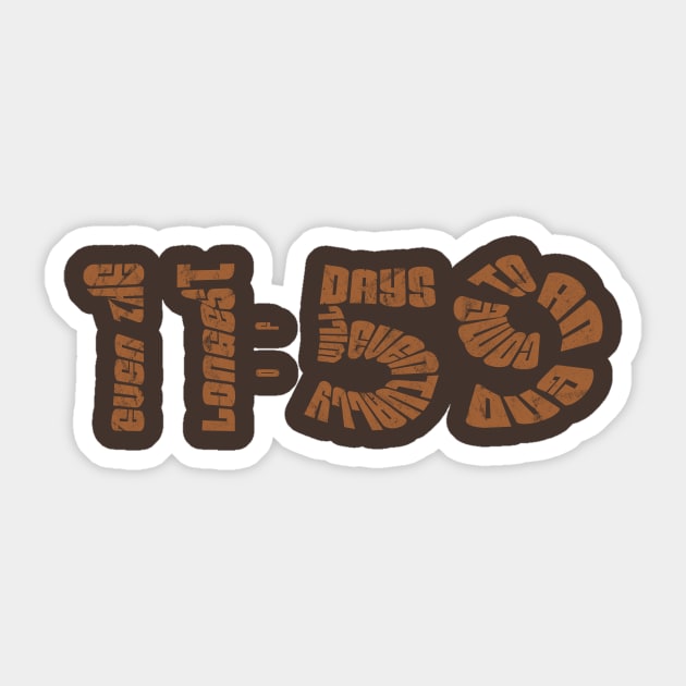 Retro Brown Even the Longest of Days will Eventually Come To an End Sticker by ArtcoZen